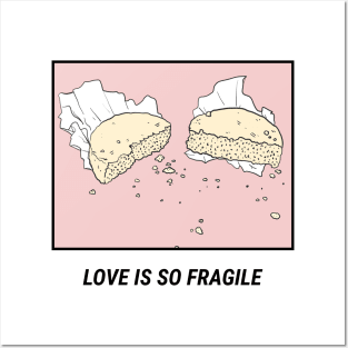 Love is so fragile Posters and Art